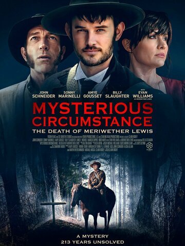 Загадочные обстоятельства: Смерть Мериуэзера Льюиса / Mysterious Circumstance, the Death of Meriwether Lewis (2022)