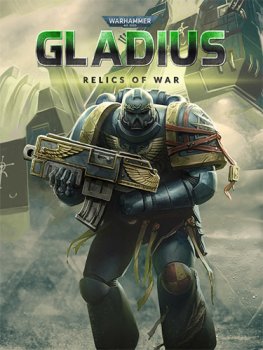 Warhammer 40,000: Gladius - Complete Edition (2018) Repack от FitGirl