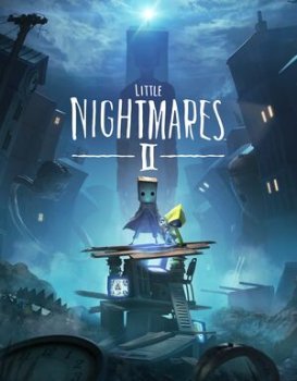 Little Nightmares II (2021) RePack от dixen18