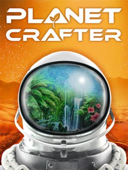 The Planet Crafter: The Galactic Terraformer Edition (2024) RePack от FitGirl