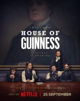 Дом Гиннесса / House of Guinness (2025)