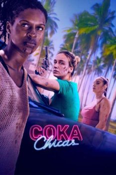 Кока девочки / Coka Chicas (2025)