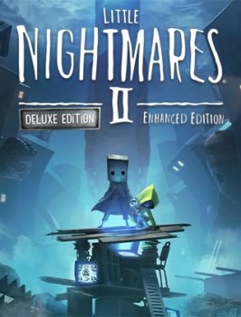 Little Nightmares II: Enhanced Edition (2021) RePack от dixen18