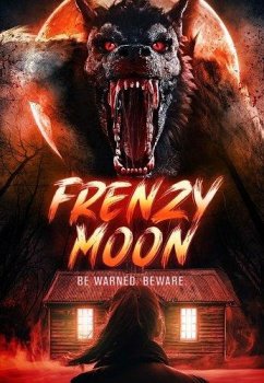 Безумная луна / Frenzy Moon (2025)