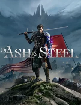 Of Ash and Steel (2025) RePack от Necros
