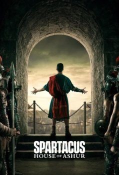 Спартак: Дом Ашура / Spartacus: House of Ashur (2025)