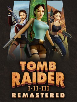 Tomb Raider I-III Remastered Starring Lara Croft (2024) RePack от FitGirl