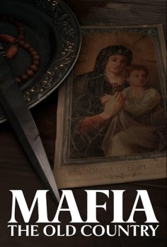 Mafia: The Old Country (2025) Repack от HardwareMining