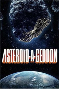 Астероидогеддон / Asteroid-a-Geddon (2020)