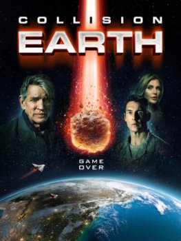 Столкновение с Землей / Collision Earth (2020)