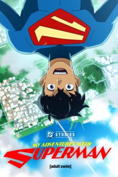 Мои приключения с Суперменом / My Adventures with Superman (2026)