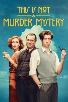 Это не загадочное убийство / This Is Not a Murder Mystery (2026)